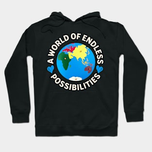 A World Of Endless Possibilities Montessori Quote Hoodie